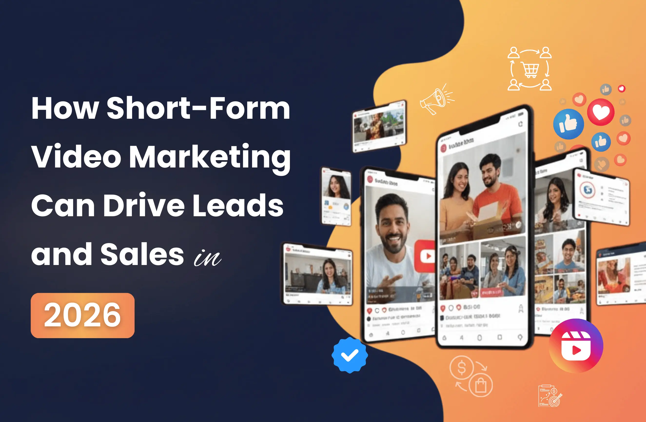 Short Form Video Marketing to Boost Leads & Sales 2026