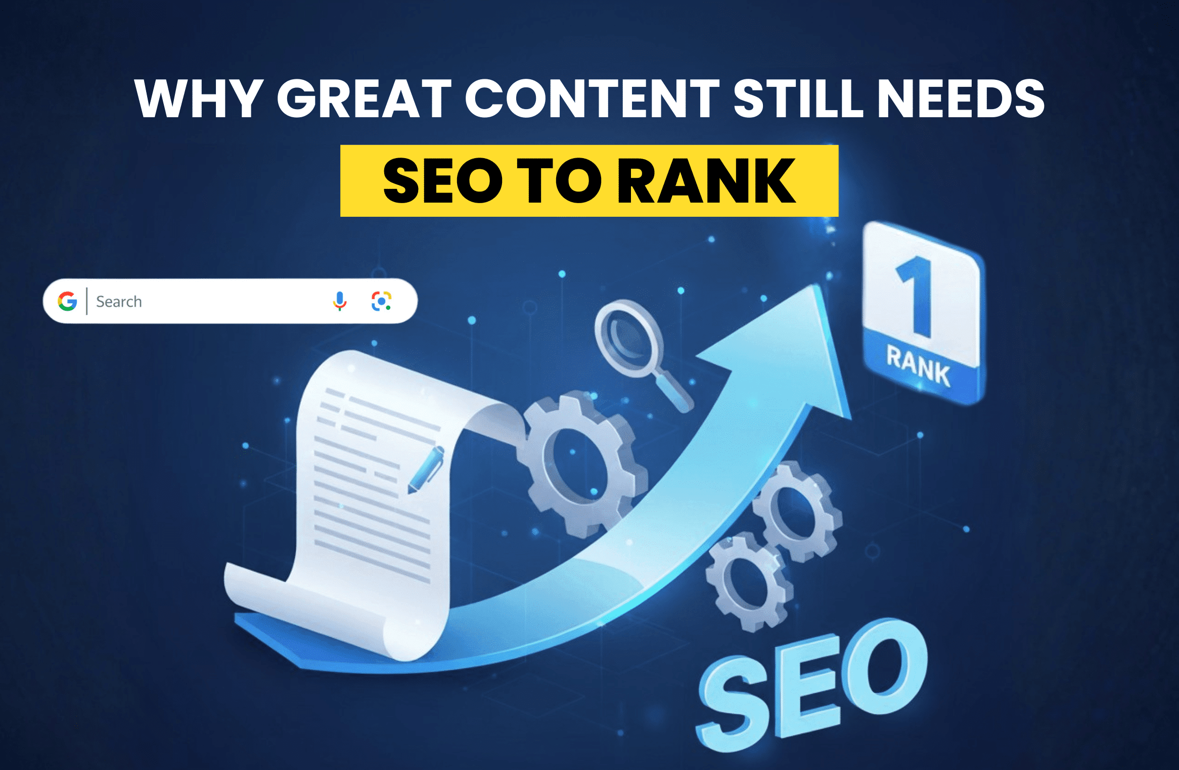 Why great content still needs SEO to rank blog
