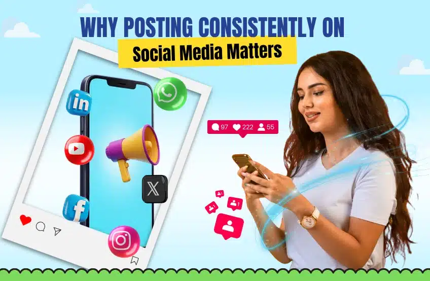 Why Posting Consistently on Social Media Matters blog image