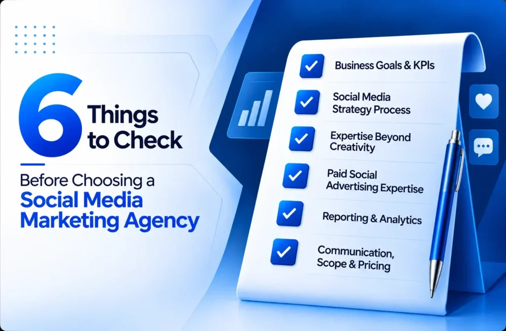 6 Things to Check Before Choosing a Social Media Marketing Agency for Your Business